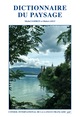 Dictionnaire du paysage De Michel GODRON et Hubert JOLY - CILF