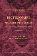 Dictionnaire des maladies infectieuses De Académie de médecine - CILF