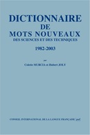 Dictionnaire de mots nouveaux De Colette MURCIA et Hubert JOLY - CILF