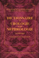 Dictionnaire d'urologie et de néphrologie De Académie de médecine - CILF