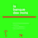 La banque des mots 78-2009  - CILF