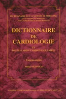 Dictionnaire de cardiologie et des maladies cardiovasculaires  De Académie de médecine - CILF