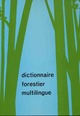Dictionnaire forestier multilingue De André Métro - CILF
