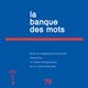 La banque des mots n° 79 et 80 - 2010   - CILF