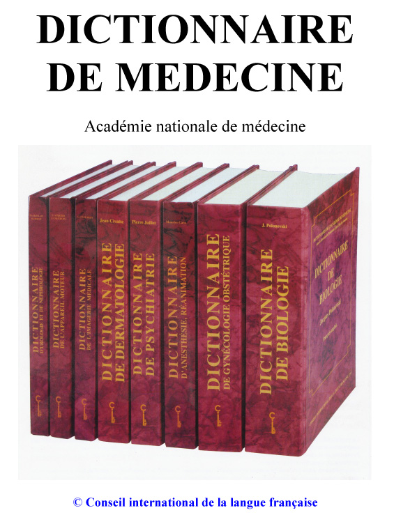 Editions CILF Dictionnaire de médecine De Académie nationale de