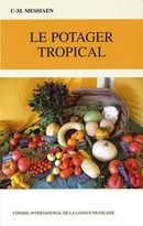Le Potager tropical  De Charles-Marie MESSIAEN - CILF