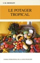 Le Potager tropical  De Charles-Marie MESSIAEN - CILF